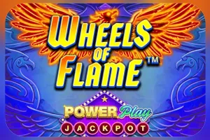 Wheels of Flame™ PowerPlay Jackpot - SOLIDPLAY99