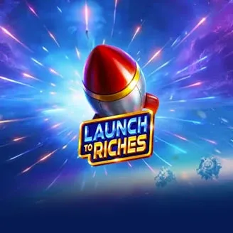 Launch to Riches - SOLIDPLAY99