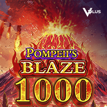 Pompeii``s Blaze 1000 - SOLIDPLAY99