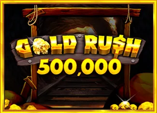 Gold Rush 500,000 - SOLIDPLAY99
